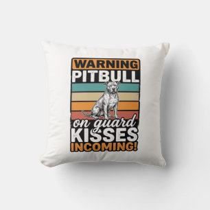Pitbull Warning Kisses Incoming Vintage Dog Design Cushion