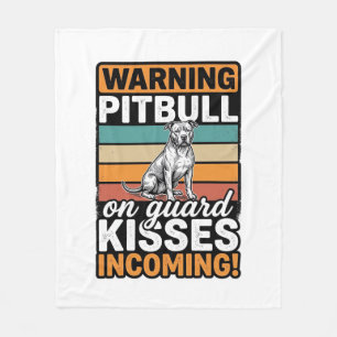 Pitbull Warning Kisses Incoming Vintage Dog Design Fleece Blanket