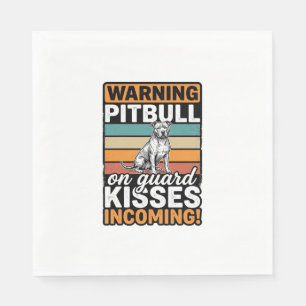Pitbull Warning Kisses Incoming Vintage Dog Design Napkin