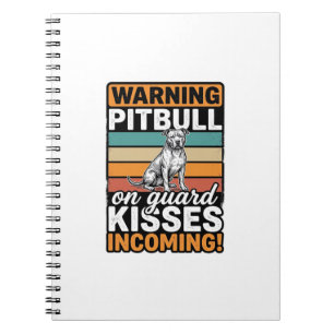 Pitbull Warning Kisses Incoming Vintage Dog Design Notebook