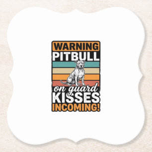 Pitbull Warning Kisses Incoming Vintage Dog Design Paper Coaster
