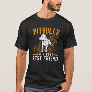 Pitbulls Are A Boys Bestfriend Dog Lover Puppy Own T-Shirt