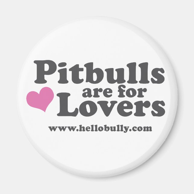 Pitbulls are for Lovers Magnet - Pink and Grey (Front)