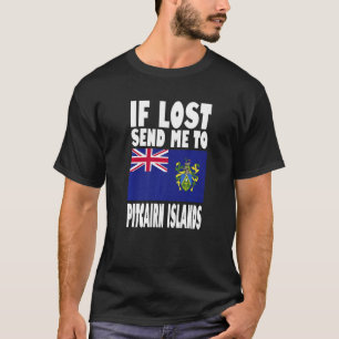 Pitcairn Islands Flag Design If lost send me to P T-Shirt