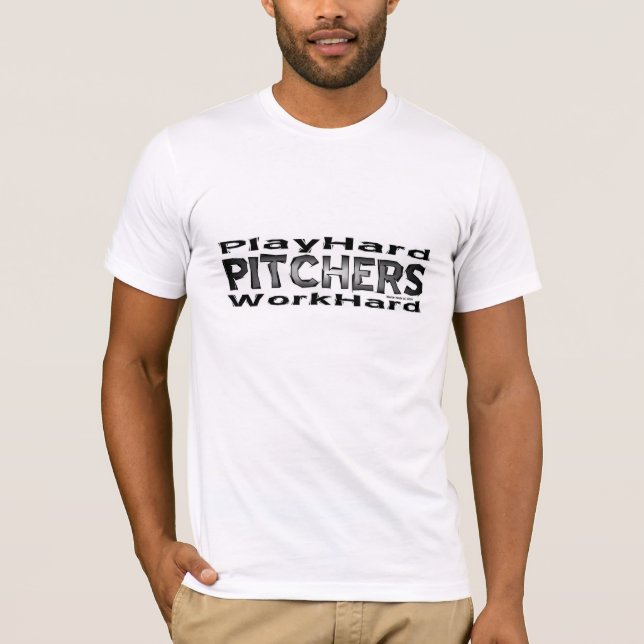 Pitchers - Play Hard/Work Hard Shirt (Front)