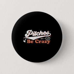 Pitches Be Crazy Funny Badminton Players Pitches S 6 Cm Round Badge
