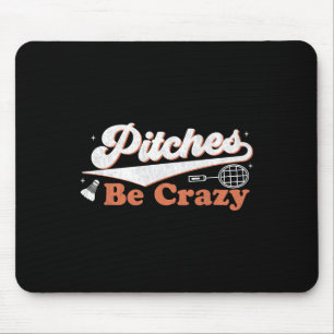 Pitches Be Crazy Funny Badminton Players Pitches S Mouse Mat