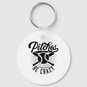 Pitches Be Crazy Funny Softll Sell Player Key Ring
