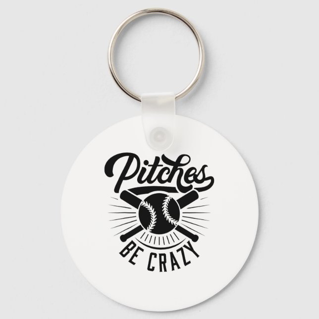 Pitches Be Crazy Funny Softll Sell Player  Key Ring (Front)