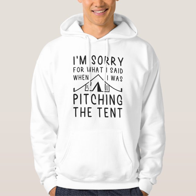 Pitching The Tent Hoodie (Front)
