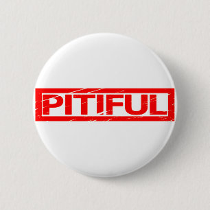 Pitiful Stamp 6 Cm Round Badge