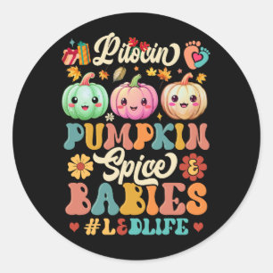 Pitocin Pumpkin Spice Babies Labour Delivery Fall  Classic Round Sticker