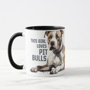 Pitt Bull Mug - This Girl Loves Pit Bulls
