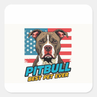 Pitt Bulls Are The Best Pet Ever Square Sticker