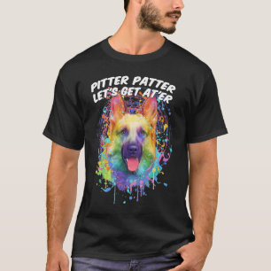 Pitter Patter Lets Get Ater German Shepherd Shepa T-Shirt