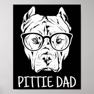 Pittie Dad Pitbull Dog Lovers Gift Poster