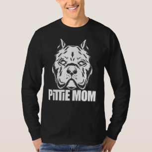 Pittie Mum Pitbull Owner American Bully Lover T-Shirt