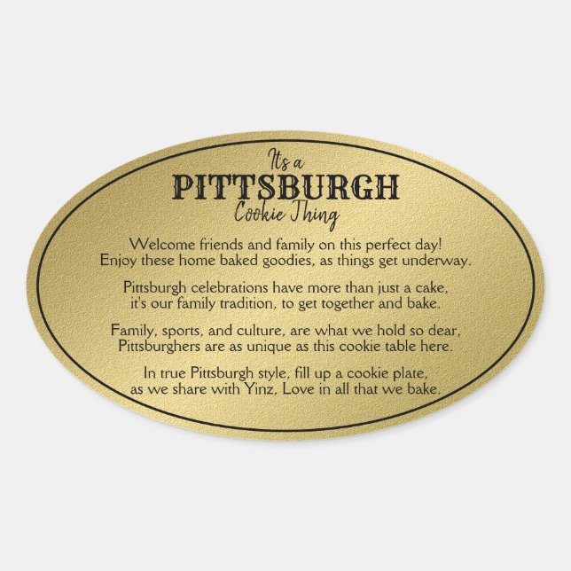 Pittsburgh Cookie Table Thing Poem Gold Oval Sticker (Front)