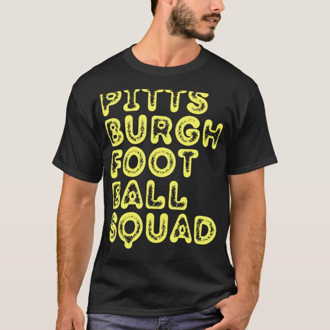Pittsburgh Football Squad Game Day Sports Pgh Pa L T-Shirt (Front)