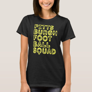 Pittsburgh Football Squad Game Day Sports Pgh Pa L T-Shirt