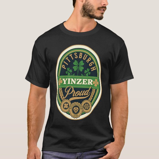 Pittsburgh St Patricks Day Steel City Yinzer Irish T-Shirt (Front)