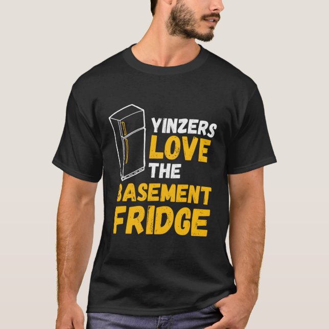 Pittsburgh Yinzers Love The Baset Fridge T-Shirt (Front)