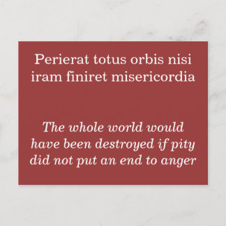 Pity and anger - Seneca the Elder quote Postcard