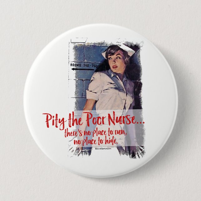 Pity the Poor Nurse Button Pin (Front)