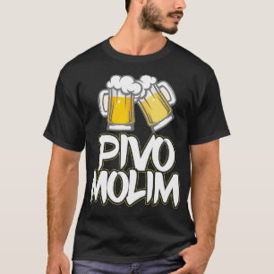 Pivo Molim Beer Please Croatian Vacation Croatia  T-Shirt