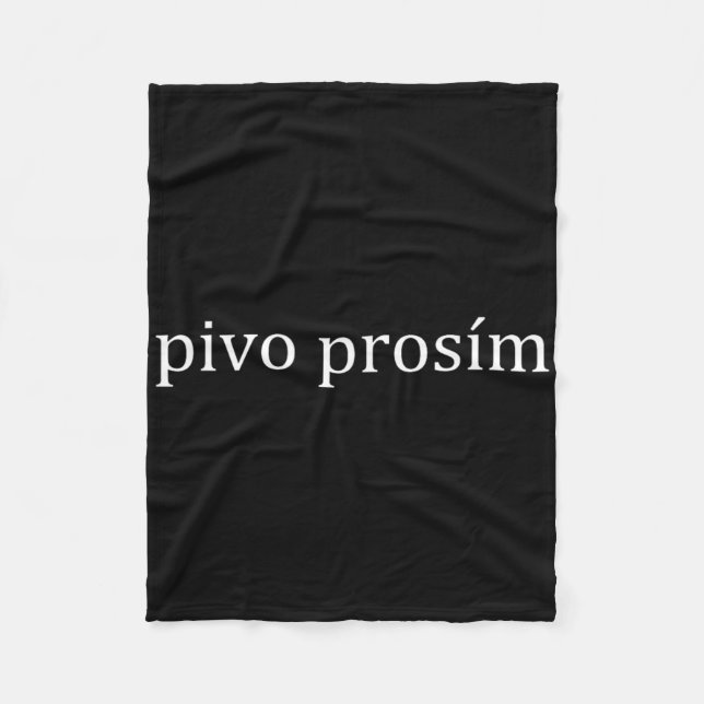 Pivo Prosim Beer Please Czech Language Prague Vaca Fleece Blanket (Front)