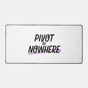 Pivot to Nowhere   Professional Studio Desk Mat