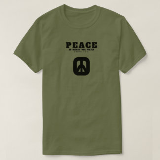 PIWWNEED PEACE (IWWN)2 T-Shirt