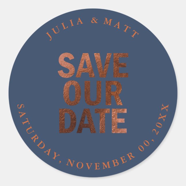 PixDezine Save the Date/Faux Copper/DIY colour Classic Round Sticker (Front)