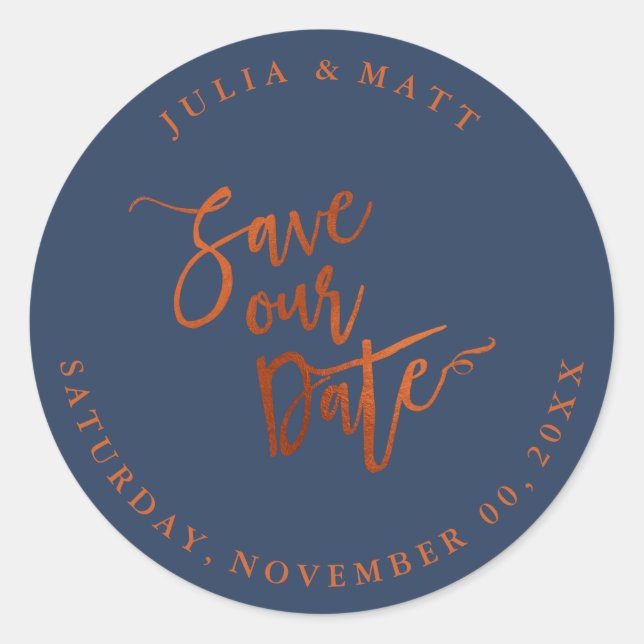 PixDezine Save the Date/Faux Copper/DIY colour Classic Round Sticker (Front)