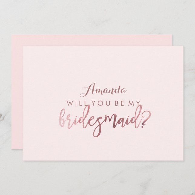PixDezines Faux Rose Gold Will You Be..Bridesmaid Invitation (Front/Back)