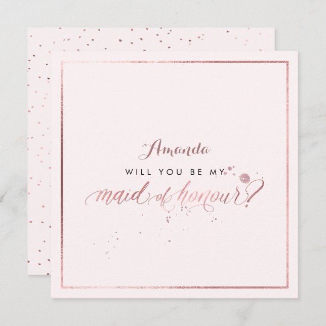 PixDezines Faux Rose Gold Will You  Maid of Honour Invitation (Front/Back)
