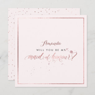 PixDezines Faux Rose Gold Will You Maid of Honour Invitation