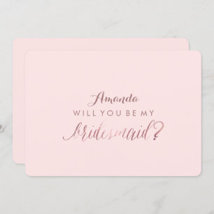 PixDezines Faux Rose Gold Will You ..My Bridesmaid Invitation