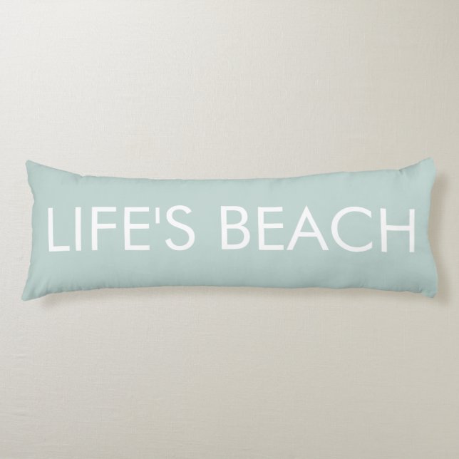 PixDezines life's beach/DIY colour Body Cushion (Front)