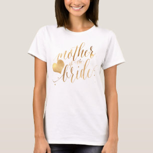 PixDezines Mother of the Bride/Faux Gold Script T-Shirt