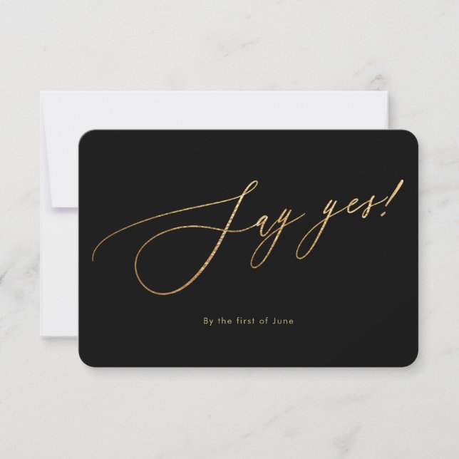 PixDezines Say Yes Faux Gold Luxe Calligraphy RSVP Card (Front)
