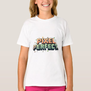 Pixel Perfect  T-Shirt
