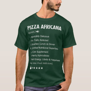 Pizza Africana Definition Meaning Funny T-Shirt