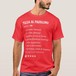 Pizza Al Padellino Definition Meaning Funny  T-Shirt