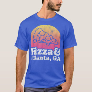 Pizza and Atlanta, GA or Georgia T-Shirt