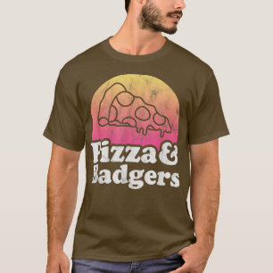 Pizza and Badgers or Badger T-Shirt