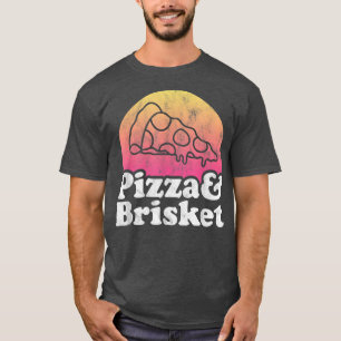 Pizza and Brisket T-Shirt
