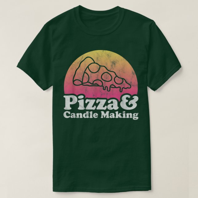 Pizza and Candle Making or Candle Maker  T-Shirt (Design Front)