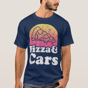 Pizza and Cars or Car T-Shirt