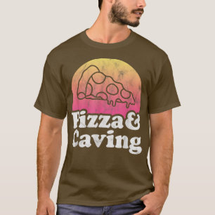 Pizza and Caving or Caves T-Shirt